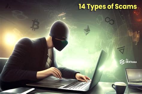 14 Types Of Scams And How To Avoid Them Dextools