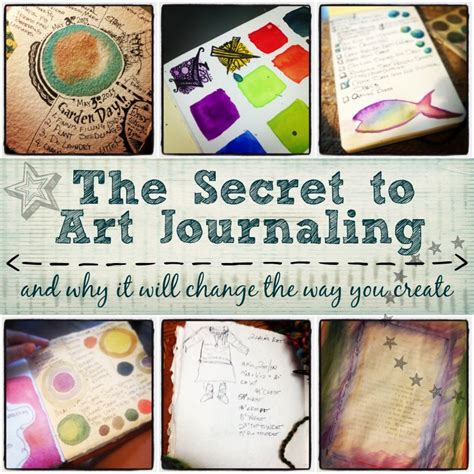 The Secret To Art Journaling And How It Will Change The Way You Create