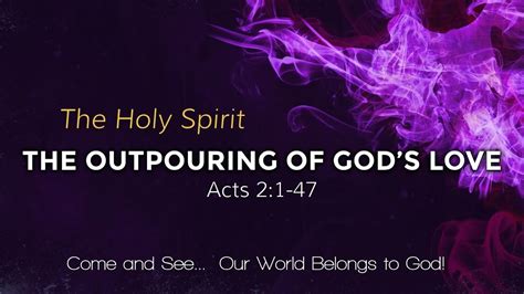 The Holy Spirit The Outpouring Of Gods Love Acts 21 47 Feb 6