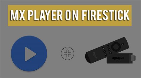 How To Download And Install Mx Player On Firestick Step By Step