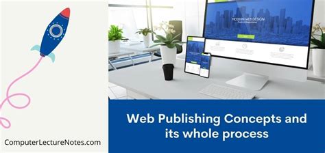 Web Publishing Concepts And Its Whole Process Computer Lecture Notes