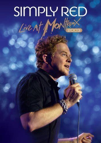 Simply Red Live At Montreux 2003 Dvd By Eagle Rock Entertainment By Simply Red