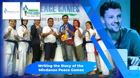 writing the story of the mindanao peace games adrenaline solutions
