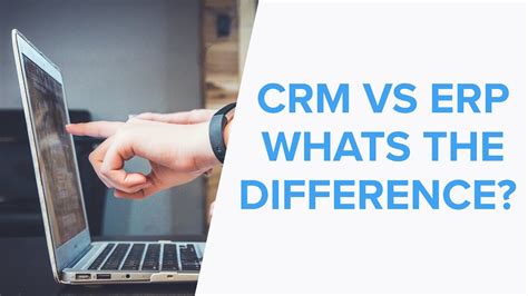 CRM Vs ERP Definition And Explaining The Difference YouTube