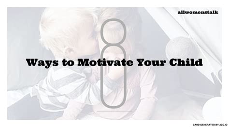 8 Ways To Motivate Your Child