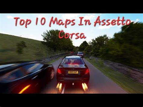 My Top Maps For Assetto Corsa Youtube