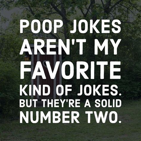 Poop Jokes Arent My Favorite Kind Of Jokes But Theyre A Solid Number
