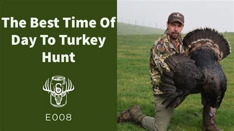The Best Time Of Day To Turkey Hunt Youtube