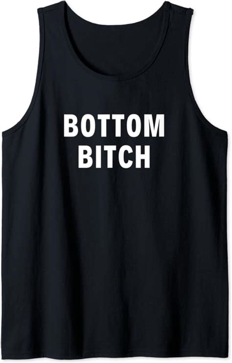 Bottom Bitch Tank Top Clothing Shoes And Jewelry