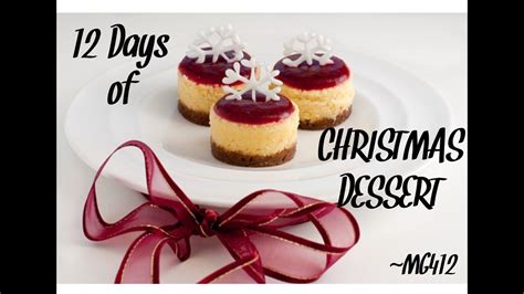 Mg412 12 Days Of Christmas Desserts 2015 Youtube