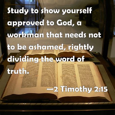 2 Timothy 215 Study To Show Yourself Approved To God A Workman That