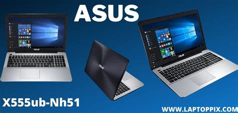 Asus Laptop X555ub Nh51 Review The Best Laptop For Students