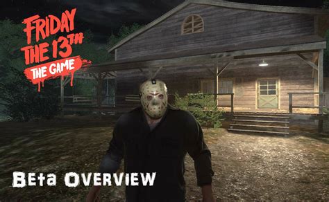 Friday The 13th Game Beta Overview Believe The Hype Horrorgeeklife