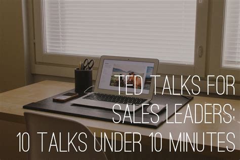 TED Talks for Sales Leaders: 10 Talks Under 10 Minutes | Ted talks, Ted, Talk