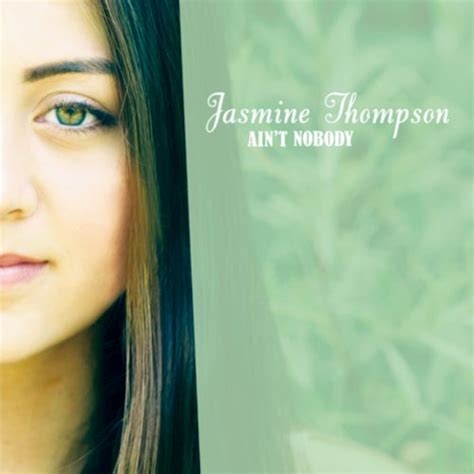 Aint Nobody Single By Jasmine Thompson Napster