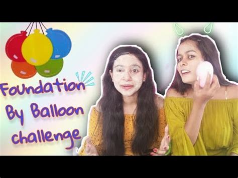 Foundation Challenge With Balloon Balloon Challenge Youtube