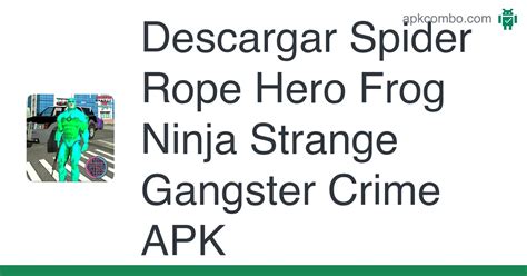Spider Rope Hero Frog Ninja Strange Gangster Crime Apk Descargar