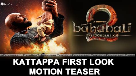 Baahubali 2 Kattappa First Look Motion Teaser Prabhas Sathyaraj Anushka Rajamouli Fan Made Ll Tt