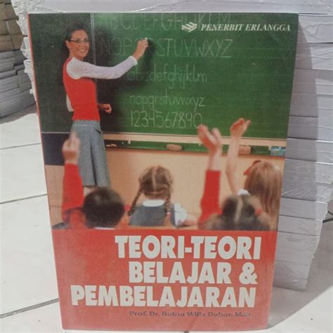 Jual Buku Teori Teori Belajar Dan Pembelajaran By Ratna Wilis Dahan Shopee Indonesia