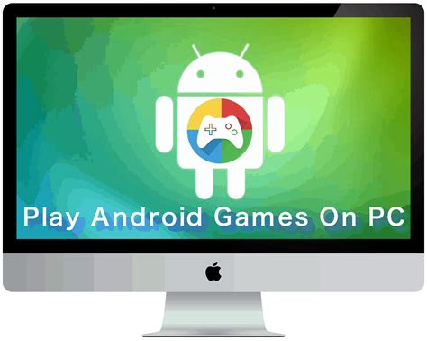 How To Play Android Games On Pc