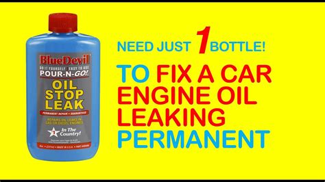 How To Fix Engine Oil Leak With Just One Battle Of Oil Stop Leak By