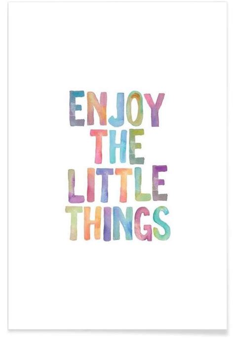 Enjoy The Little Things Poster Juniqe