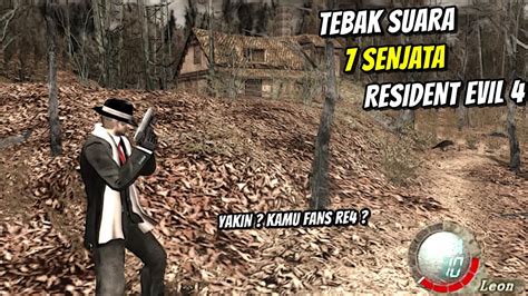 TEBAK SUARA 7 SENJATA RESIDENT EVIL 4 - YouTube