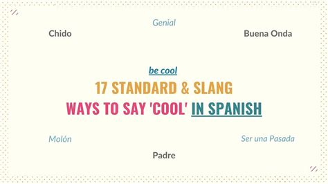 Be Cool 17 Standard And Slang Words To Say Cool In Spanish