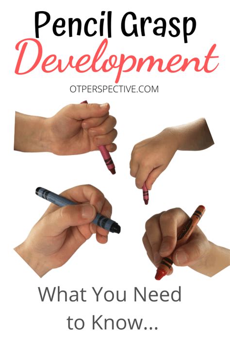 Pencil Grasp Development What You Need To Know Ot Perspective