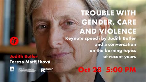 Judith Butler At The Inspiration Forum Trouble With Gender Care And Violence Youtube