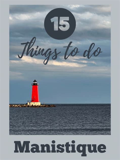 15 Best Attractions And Things To Do In Manistique Kim Costantine