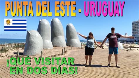 Punta Del Este Uruguay Qué Hacer Turismo Por Uno De Los Balnearios