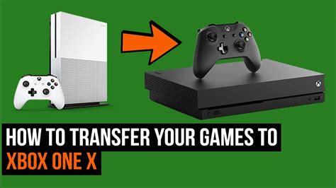 How To Transfer Your Games To Xbox One X Youtube