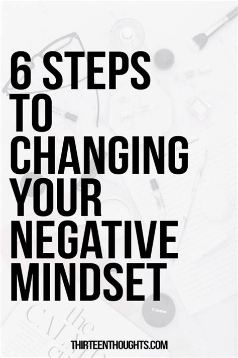 6 Steps To Changing Your Negative Mindset Thirteen Thoughts