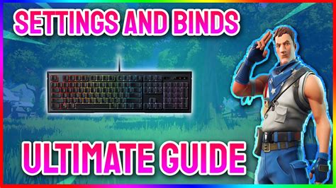 Ultimate Guide To Fortnite Settings And Binds Tips To Find Your Optimal