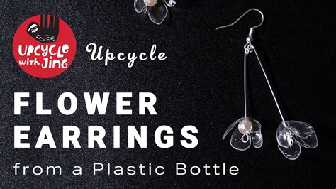 Flower Earrings Made From Plastic Bottles Diy Tutorial Upcycle With
