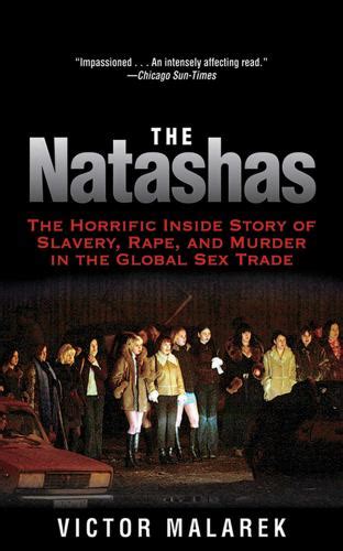The Natashas Inside The New Global Sex Book By Victor Malarek