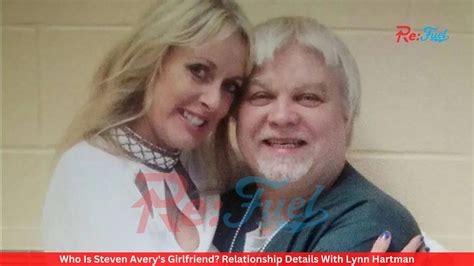 Who Is Steven Averys Girlfriend Relationship Details With Lynn Hartman Fitzonetv