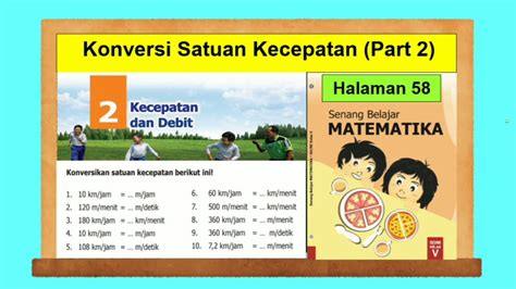 Konversi Satuan Kecepatan Part 2 Senang Belajar Matematika Kelas 5 Hal 58 Bab 2 Youtube