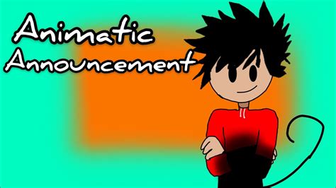 Animatic Announcment Youtube