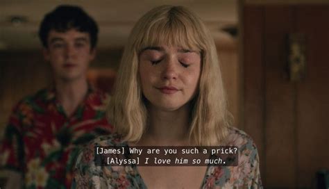 That what i just told you. the end of the f***ing world | Tumblr | End of the world ...