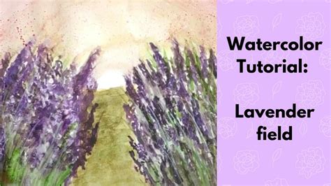 Watercolour Painting Tutorial Lavender Field Youtube