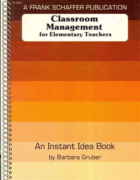 classroom management for elementary teachers an instant idea book by barbara gruber goodreads