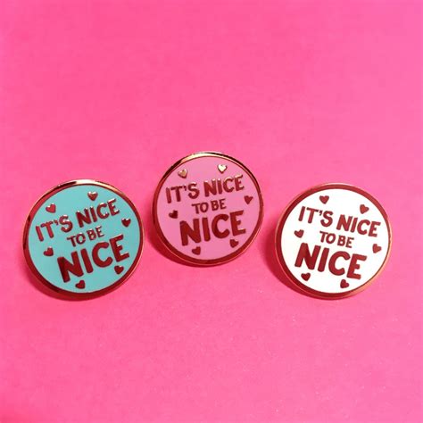 Positive Pin Positive Vibes Pin Nice To Be Nice Pin Good Etsy Uk