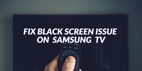 How To Fix Black Screen On Samsung Tv Tech4en