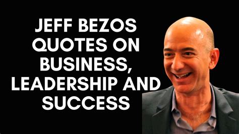 Jeff Bezos Quotes On Business Leadership Youtube