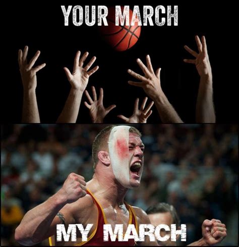 My March Madness Is Way Cooler Than Yours College Wrestling Wrestling