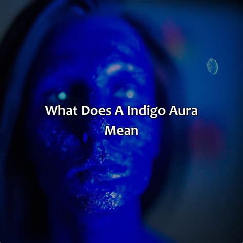 What Does A Indigo Aura Mean Relax Like A Boss