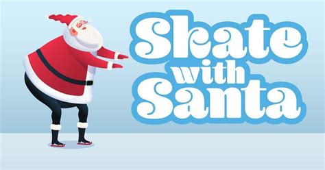 skate with santa centene community ice center bridgeton december 9 2023