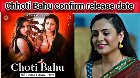 Choti Bahu Trailer Hunters Originals App Release Date Shyna Khatri